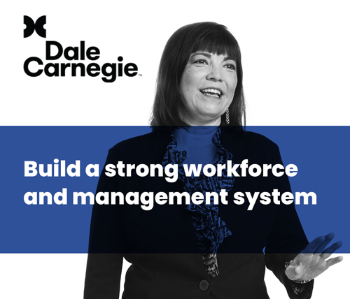 Build a strong workforce and management system